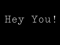 Hey You!